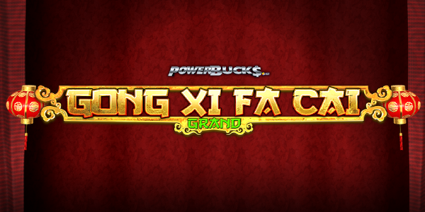 Powerbucks™ Gong Xi Fa Cai™ Grand