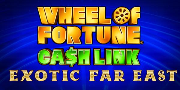 Wheel of Fortune® Cash Link® Exotic Far East