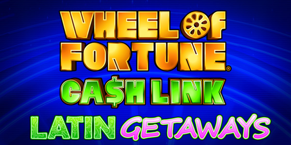 Wheel of Fortune® Cash Link® Latin Getaways