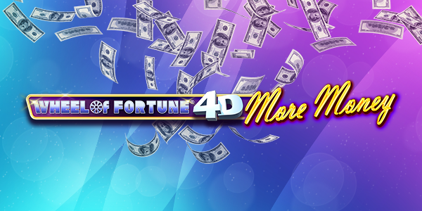 Wheel of Fortune® More Money TRUE4D™